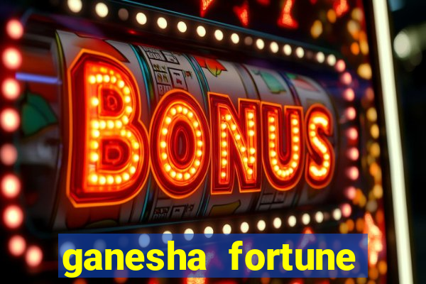 ganesha fortune minutos pagantes